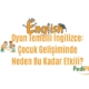 Oyun Temelli İngilizce Çocuk Gelişiminde Neden Bu Kadar Etkili